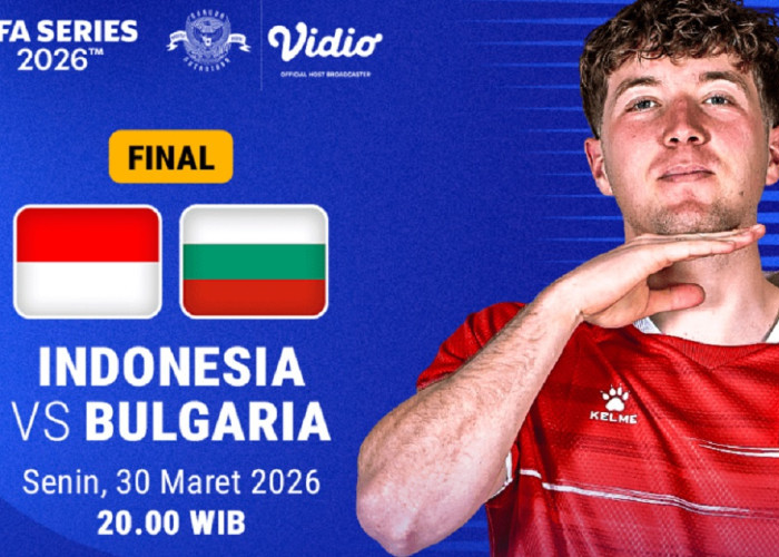 Streaming Indonesia vs Bulgaria di Final FIFA Series 2026